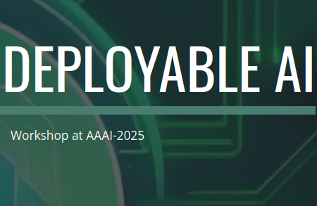 Deployable AI Workshop at AAAI-25